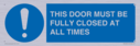 this-door-must-be-fully-closed-at-all-times~